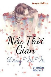 Nếu Thời Gian Đừng Vội Vã