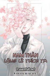 Xuyên Nhanh: Nam Thần Lặng Lẽ Thích Ta