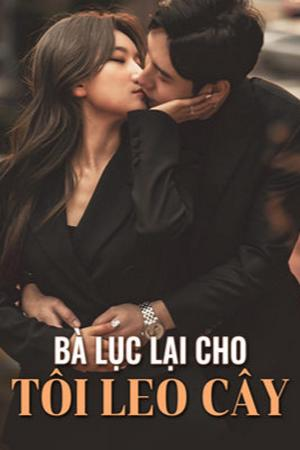 Bà Lục Lại Cho Tôi Leo Cây