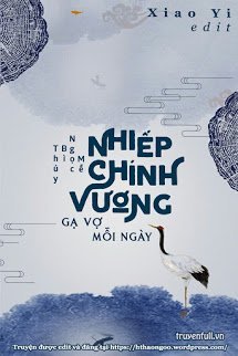 Nhiếp Chính Vương Gạ Vợ Mỗi Ngày