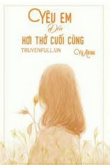 Yêu Em Đến Hơi Thở Cuối Cùng