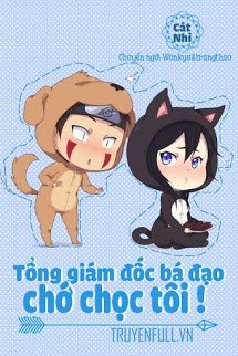 Tổng Giám Đốc Bá Đạo, Chớ Chọc Tôi