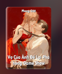 Vợ Của Ảnh Đế Lại Phá Hỏng Game Show