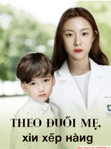 Theo Đuổi Mẹ Xin Xếp Hàng