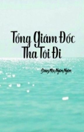 Tổng Giám Đốc Xin Tha Tôi!