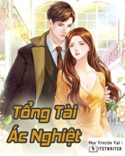 Tổng tài ác nghiệt