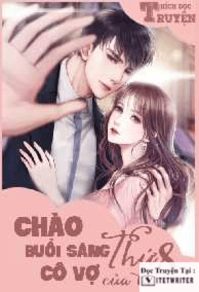 Chào buổi sáng, cô vợ thứ 8 của tôi