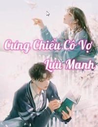 Cưng Chiều Cô Vợ Lưu Manh - Tô Thính Ngôn