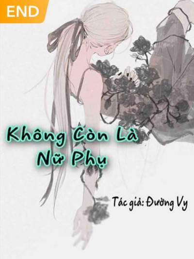 KHÔNG CÒN LÀ NỮ PHỤ