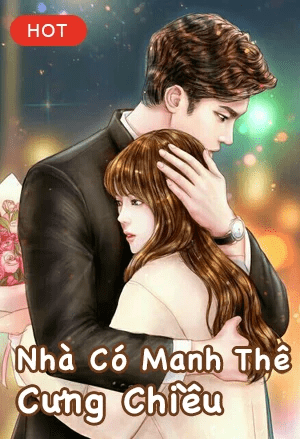 Nhà Có Manh Thê Cưng Chiều Full dịch