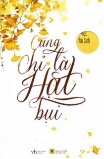 Cũng Chỉ Là Hạt Bụi