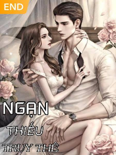 NGẠN THIẾU TRUY THÊ!