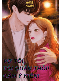 Vợ tôi, tôi quản thôi! Cấm ý kiến!