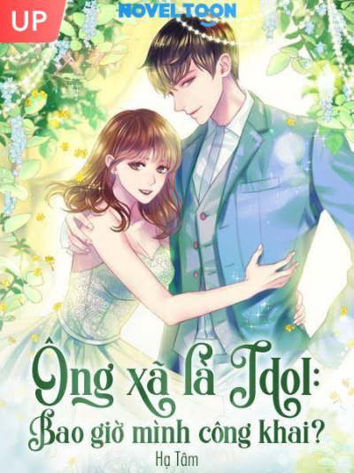 ÔNG XÃ LÀ IDOL: BAO GIỜ MÌNH CÔNG KHAI?