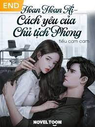 HOAN HOAN ÁI - CÁCH YÊU CỦA CHỦ TỊCH PHONG