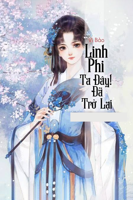 LINH PHI TA ĐÂY! ĐÃ TRỞ LẠI