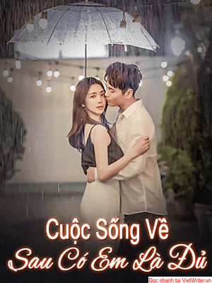 Cuộc sống về sau có em là đủ