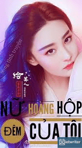 Nữ Hoàng Hộp Đêm Của Tôi