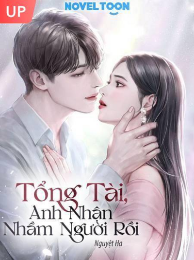 Truyện Tổng Tài Anh Nhận Nhầm Người Rồi - Thời Vũ Kha