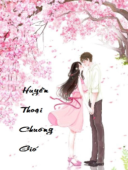 HUYỀN THOẠI CHUÔNG GIÓ