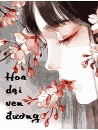 HOA DẠI VEN ĐƯỜNG