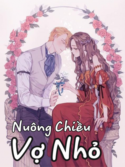 Nuông Chiều Vợ Nhỏ