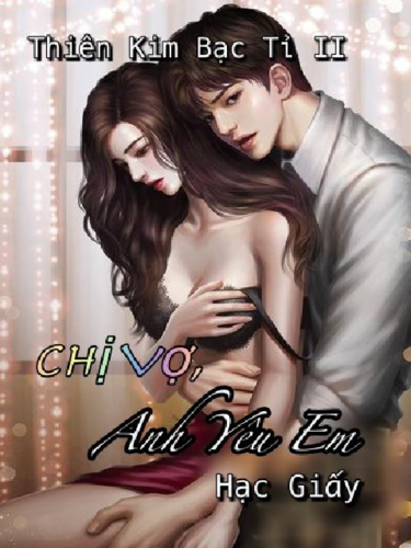 Chị Vợ Anh Yêu Em (H+)