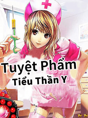 Tuyệt Phẩm Tiểu Thần Y