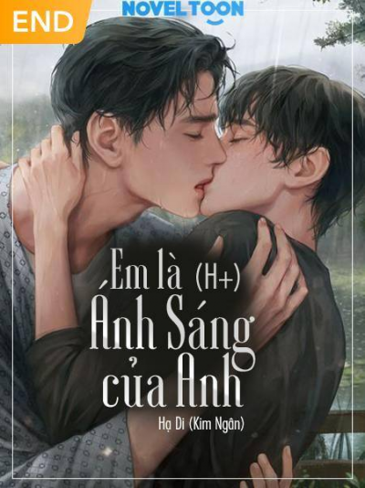 [ĐAM MỸ] EM LÀ ÁNH SÁNG CỦA ANH