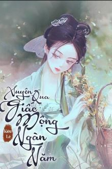 XUYÊN QUA GIẤC MỘNG NGÀN NĂM