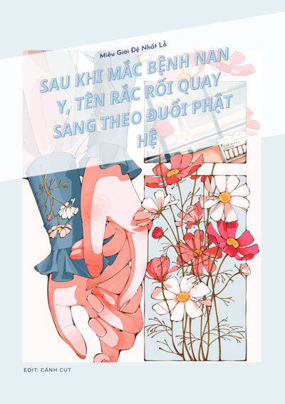 Sau Khi Mắc Bệnh Nan Y, Tên Rắc Rối Quay Sang Theo Đuổi Phật Hệ