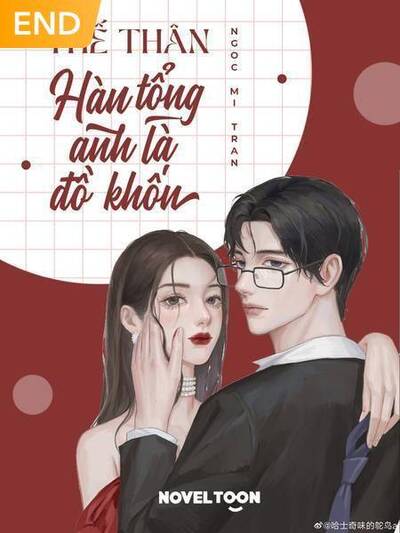 Thế Thân: Hàn Tổng Anh Là Đồ Khốn