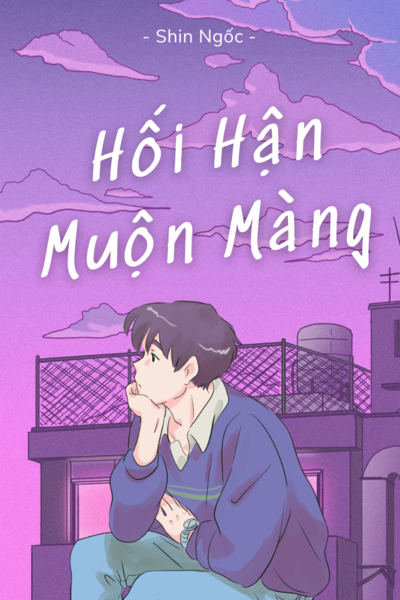 Hối Hận Muộn Màng