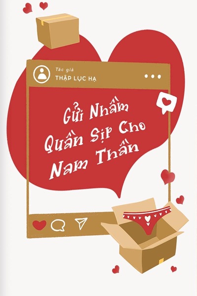 Gửi Nhầm Quần Sịp Cho Nam Thần