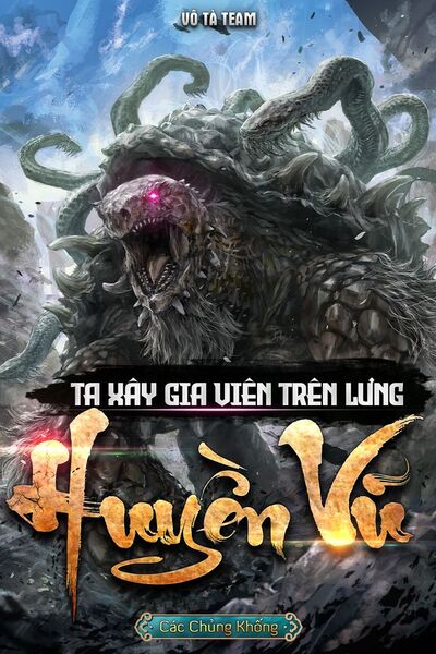 Ta Xây Gia Viên Trên Lưng Huyền Vũ (Dịch)