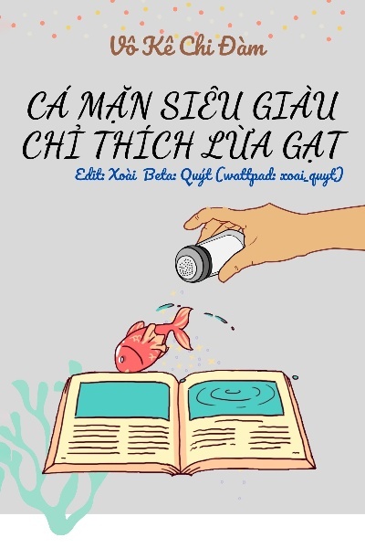 Cá Mặn Siêu Giàu Chỉ Thích Lừa Gạt