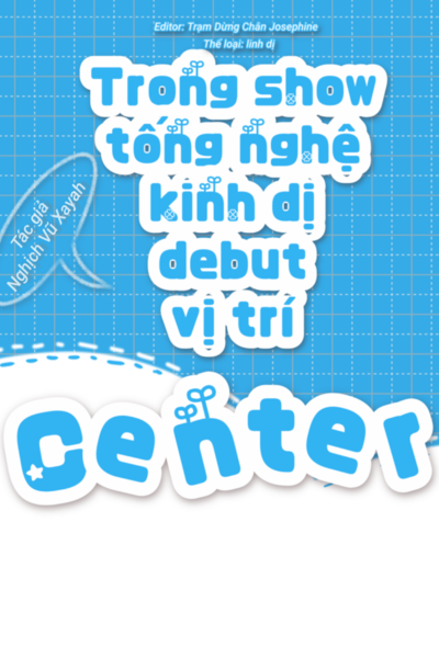 Trong Show Tống Nghệ Kinh Dị Debut Vị Trí Center