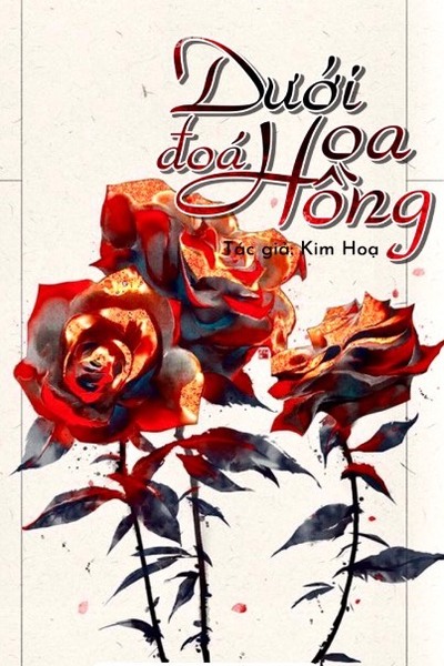 Dưới Đóa Hoa Hồng