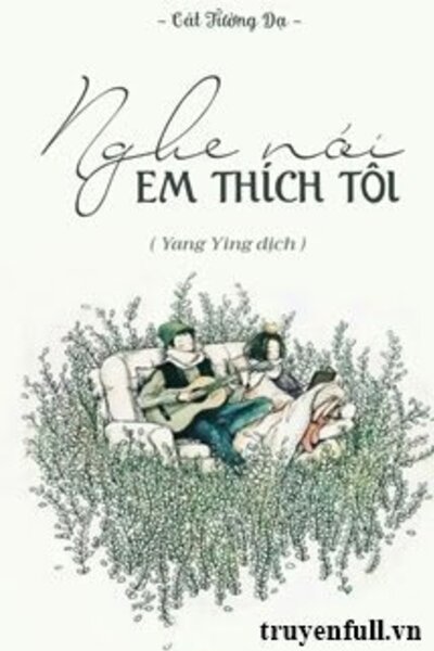 Nghe Nói Em Thích Tôi