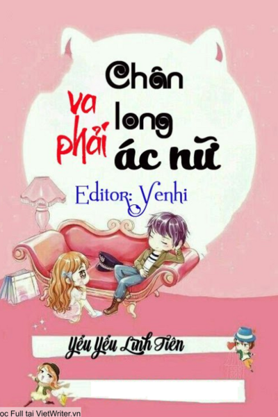 CHÂN LONG VA PHẢI ÁC NỮ