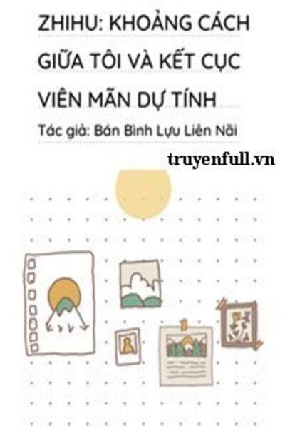 Khoảng Cách Giữa Tôi Và Kết Cục Viên Mãn Dự Tính