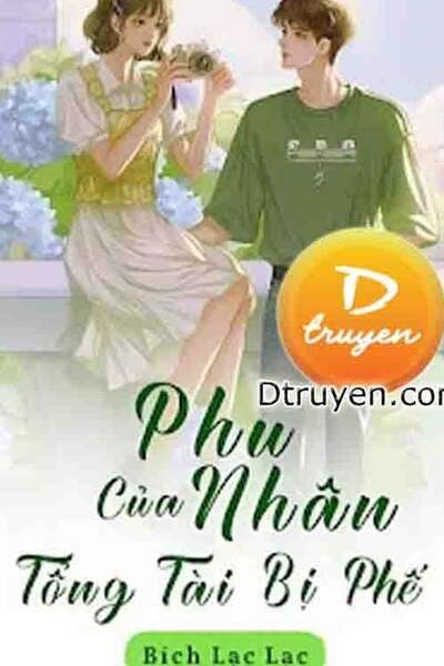 Phu Nhân Của Tổng Tài Bị Phế