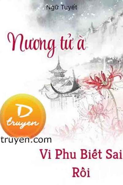 Nương Tử À, Vi Phu Biết Sai Rồi