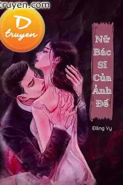 Nữ Bác Sĩ Của Ảnh Đế