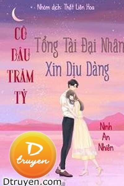 Tổng Tài Đại Nhân Xin Hãy Dịu Dàng