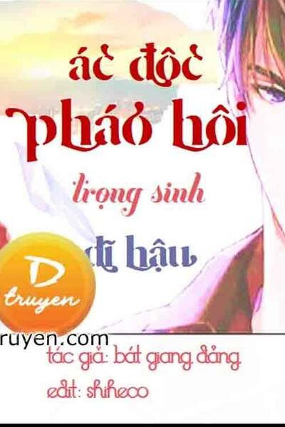 Sau Khi Pháo Hôi Ác Độc Trọng Sinh