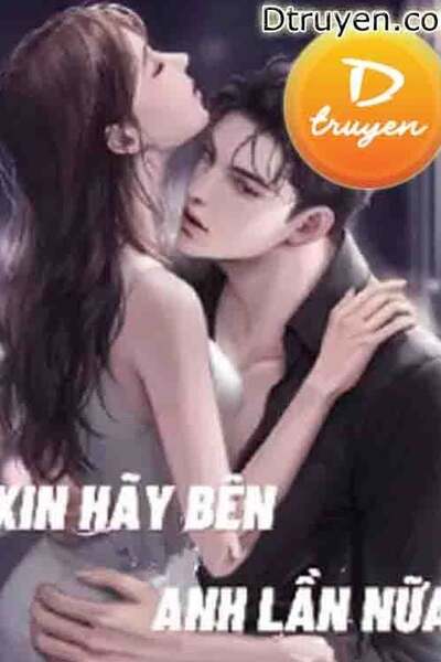 Xin Hãy Bên Anh Lần Nữa