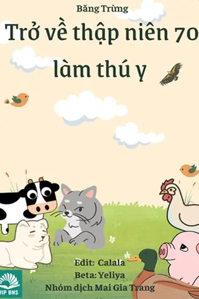 Trở Về Thập Niên 70 Làm Thú Y