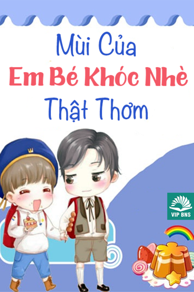 Mùi Của Em Bé Khóc Nhè Thật Thơm