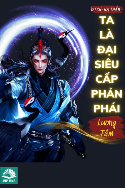 Ta Là Đại Siêu Cấp Phản Phái